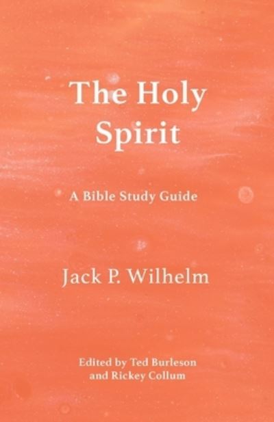 Cover for Jack P Wilhelm · The Holy Spirit (Paperback Book) (2021)