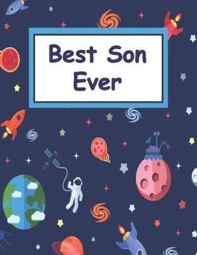 Best Son Ever Children Sketch Book for Drawing Practice - Dorothy Moore - Books - Independently Published - 9781096654292 - May 2, 2019