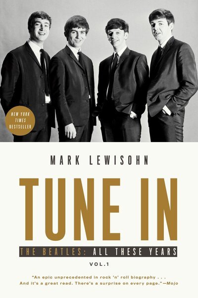 Cover for Mark Lewisohn · Tune In : The Beatles : All These Years (Paperback Book) (2016)