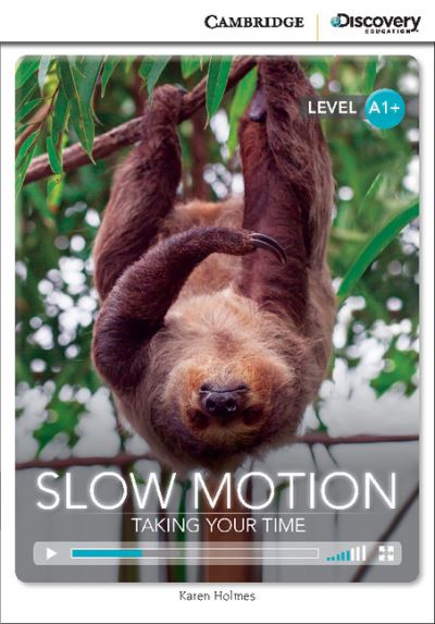 Cover for Karen Holmes · Slow Motion: Taking Your Time High Beginning Book with Online Access - Cambridge Discovery Education Interactive Readers (Book) [New edition] (2014)