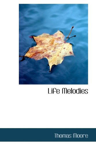 Cover for Thomas Moore · Life Melodies (Hardcover Book) (2009)