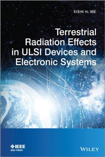 Cover for Eishi H. Ibe · Terrestrial Radiation Effects in ULSI Devices and Electronic Systems - IEEE Press (Hardcover Book) (2015)