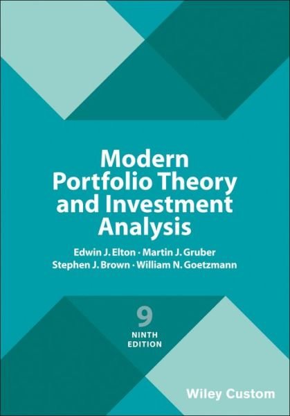 Cover for Elton, Edwin J. (New York University) · Modern Portfolio Theory and Investment Analysis (Paperback Book) (2017)
