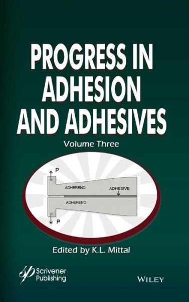 Cover for KL Mittal · Progress in Adhesion and Adhesives, Volume 3 (Hardcover bog) [Volume 3 edition] (2018)