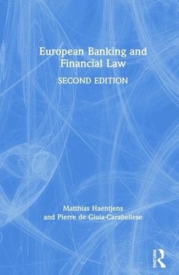 Cover for Haentjens, Matthias (University of Leiden, The Netherlands) · European Banking and Financial Law 2e (Inbunden Bok) (2020)