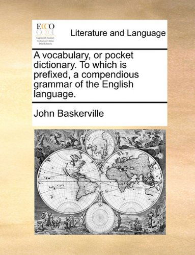 Cover for John Baskerville · A Vocabulary, or Pocket Dictionary. to Which is Prefixed, a Compendious Grammar of the English Language. (Taschenbuch) (2010)