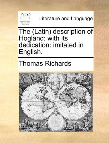 Cover for Thomas Richards · The (Latin) Description of Hogland: with Its Dedication: Imitated in English. (Paperback Book) (2010)