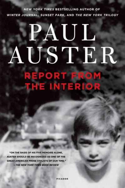 Report from the Interior - Paul Auster - Livros - Picador - 9781250052292 - 28 de outubro de 2014