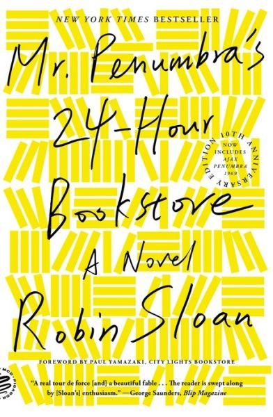 Cover for Robin Sloan · Mr. Penumbra's 24-Hour Bookstore (10th Anniversary Edition): A Novel (Paperback Book) (2022)