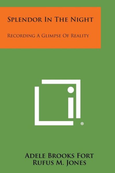 Cover for Adele Brooks Fort · Splendor in the Night: Recording a Glimpse of Reality (Paperback Book) (2013)