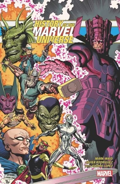 History Of The Marvel Universe - Mark Waid - Libros - Marvel Comics - 9781302928292 - 13 de julio de 2021