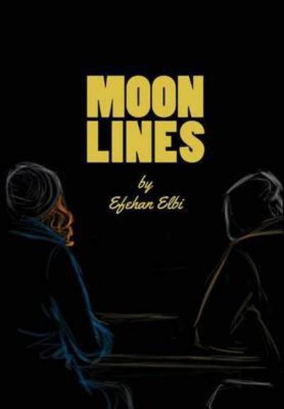 Cover for Efehan Elbi · Moonlines (Hardcover) (Innbunden bok) (2013)