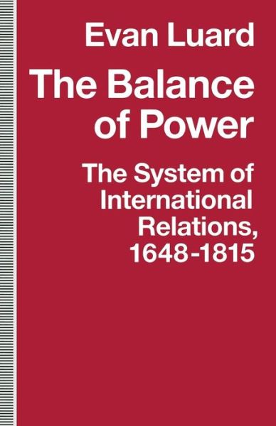 Cover for Evan Luard · The Balance of Power: The System of International Relations, 1648-1815 (Taschenbuch) [1st ed. 1992 edition] (1992)