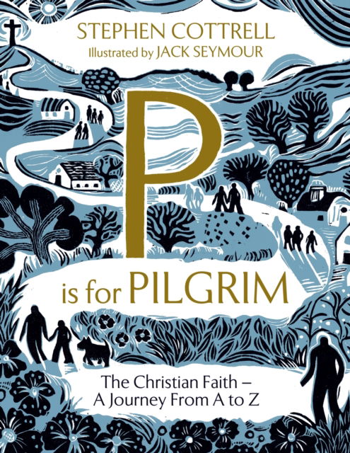 Cover for Stephen Cottrell · P is for Pilgrim - Young Explorers (Pocketbok) (2025)