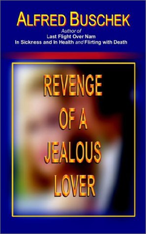 Cover for Alfred Buschek · Revenge of a Jealous Lover (Paperback Book) (2002)
