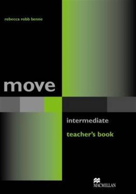 Move Intermediate Teacher's Book - Rebecca Robb Benne - Książki - Macmillan Education - 9781405003292 - 26 stycznia 2006