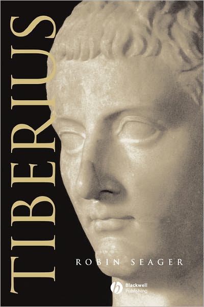 Cover for Seager, Robin (The University of Liverpool) · Tiberius - Blackwell Ancient Lives (Paperback Book) (2004)
