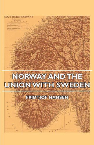 Cover for Fridtjof Nansen · Norway and the Union with Sweden (Taschenbuch) (2007)