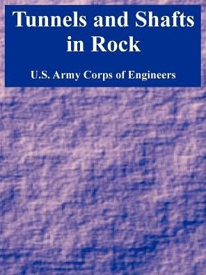 Cover for U S Army Corps of Engineers · Tunnels and Shafts in Rock (Paperback Book) (2005)