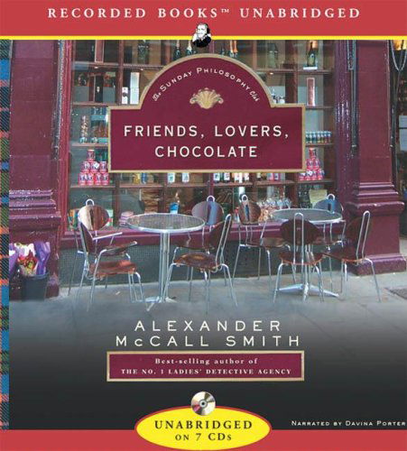 Friends, Lovers, Chocolate: an Isabel Dalhousie Mystery - Alexander Mccall Smith - Audio Book - Recorded Books - 9781419343292 - August 18, 2005