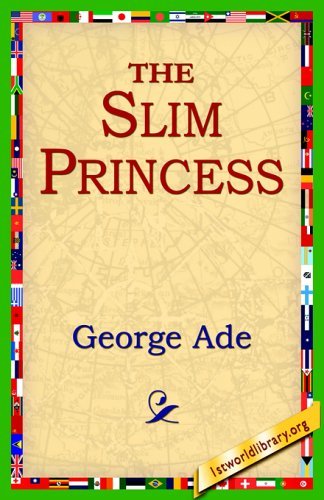 Cover for George Ade · The Slim Princess (Taschenbuch) (2005)