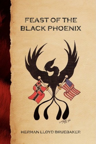 Cover for Herman Lloyd Bruebaker · Feast of the Black Phoenix (Hardcover Book) (2007)