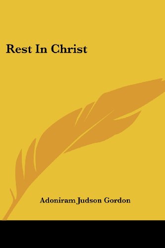 Cover for Adoniram Judson Gordon · Rest in Christ (Taschenbuch) (2006)