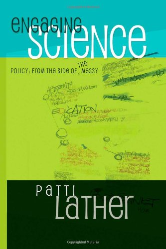 Cover for Patti Lather · Engaging Science Policy: From the Side of the Messy - Counterpoints (Paperback Book) [New edition] (2009)