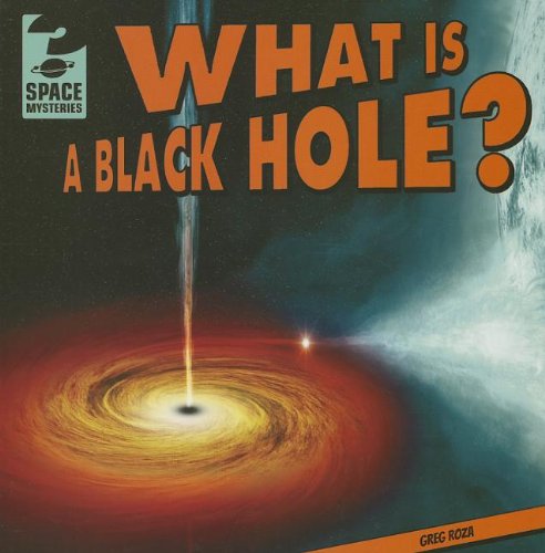 Cover for Greg Roza · What is a Black Hole? (Space Mysteries) (Paperback Book) (2013)