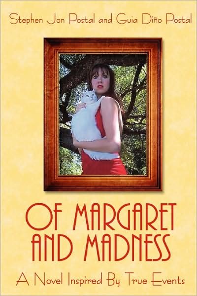 Cover for Guia Dino Postal · Of Margaret and Madness: a Novel Inspired by True Events (Gebundenes Buch) (2008)