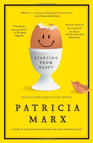 Cover for Patricia Marx · Starting from Happy: A Novel (Paperback Book) [Reprint edition] (2012)
