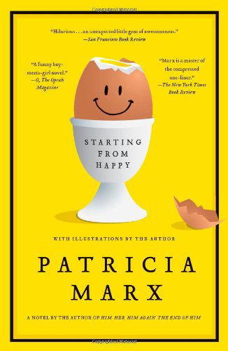 Cover for Patricia Marx · Starting from Happy: A Novel (Pocketbok) [Reprint edition] (2012)