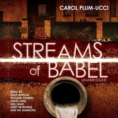 Streams of Babel - Carol Plum-Ucci - Muzyka - Blackstone Audiobooks - 9781441771292 - 2011