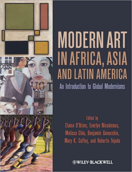 Cover for E O'Brien · Modern Art in Africa, Asia and Latin America: An Introduction to Global Modernisms (Hardcover Book) (2012)