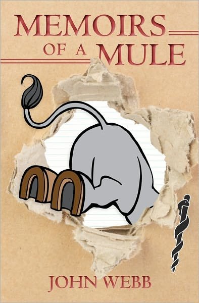 Cover for Webb, John, Jr. · Memoirs of a Mule (Paperback Book) (2011)
