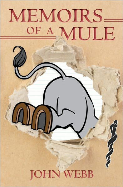 Cover for Webb, John, Jr. · Memoirs of a Mule (Taschenbuch) (2011)