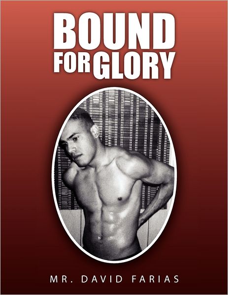 Cover for David Farias · Bound for Glory (Paperback Book) (2010)
