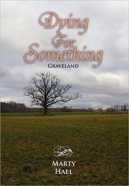 Cover for Marty Hall · Dying for Something: Graveland (Paperback Bog) (2010)