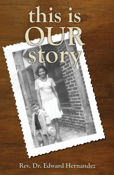 Cover for Edward D. Hernandez · This is Our Story (Paperback Book) (2013)