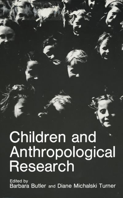 Cover for Barbara Butler · Children and Anthropological Research (Paperback Book) [Softcover reprint of the original 1st ed. 1987 edition] (2011)