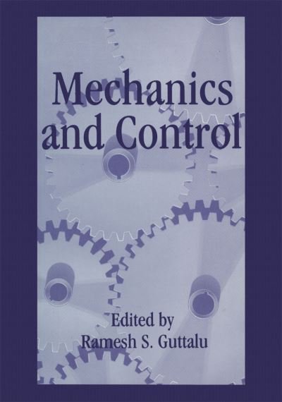 Cover for R S Guttalu · Mechanics and Control (Pocketbok) [Softcover reprint of the original 1st ed. 1994 edition] (2012)