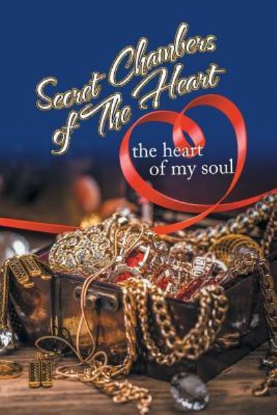 Secret Chambers of the Heart - Deborah Boone - Books - Authorhouse - 9781468501292 - November 28, 2018