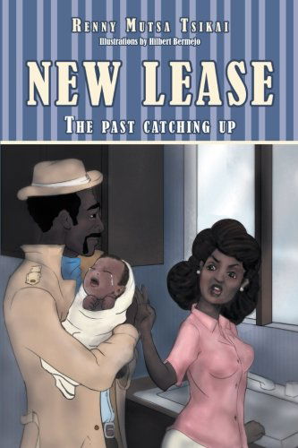 Cover for Renny Mutsa Tsikai · New Lease: the Past Catching Up (Paperback Book) (2012)