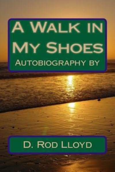 Cover for D Rod Lloyd · A Walk in My Shoes (Paperback Book) (2012)