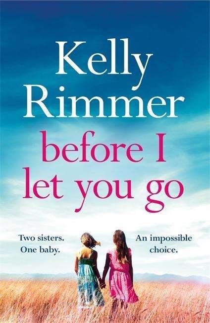 Cover for Kelly Rimmer · Before I Let You Go (Paperback Bog) (2018)