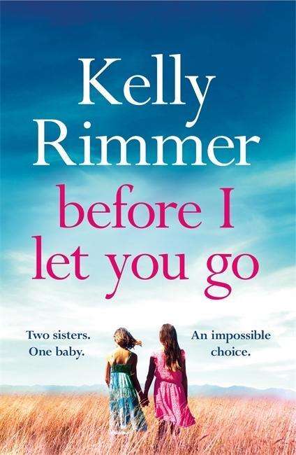 Cover for Kelly Rimmer · Before I Let You Go (Pocketbok) (2018)