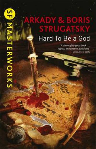 Cover for Arkady Strugatsky · Hard To Be A God - S.F. Masterworks (Pocketbok) (2015)