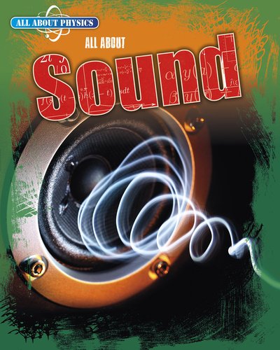 Cover for Anna Claybourne · All About Sound - All About Physics (Paperback Book) (2020)