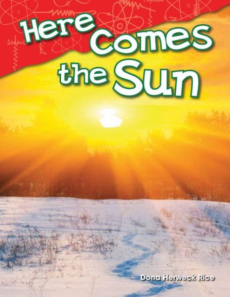 Cover for Dona Herweck Rice · Here Comes the Sun (Paperback Book) (2014)