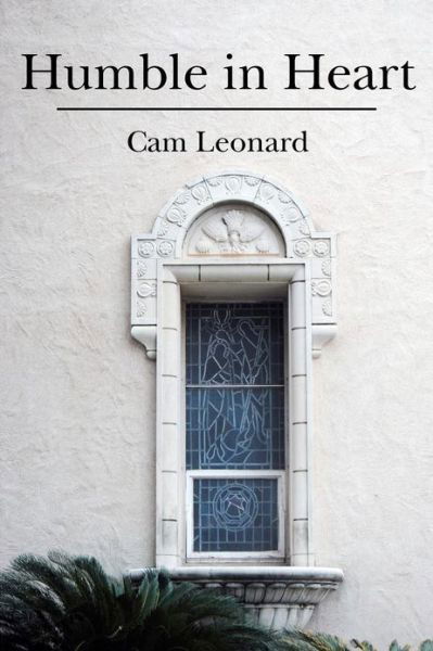 Cover for Cam Leonard · Humble in Heart (Paperback Book) (2013)